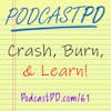 Crash, Burn, & Learn - PPD061