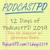 Happier with Gretchen Rubin - 12 Days of PodcastPD 2019