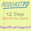 Behind the Scenes of 12 Days of PodcastPD 2019
