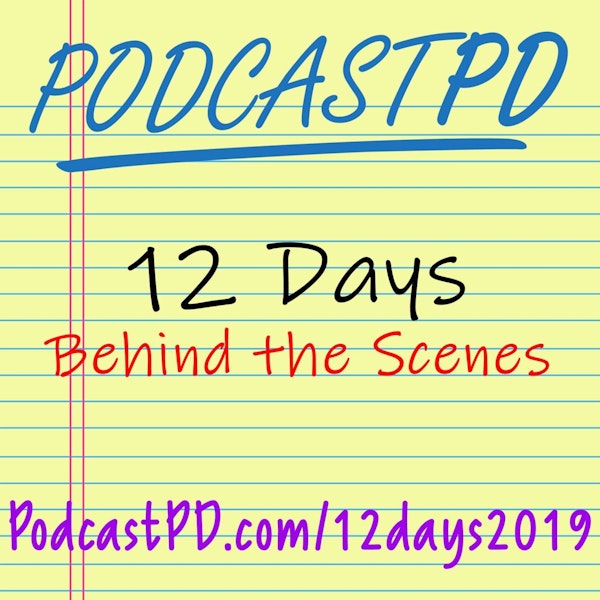Behind the Scenes of 12 Days of PodcastPD 2019
