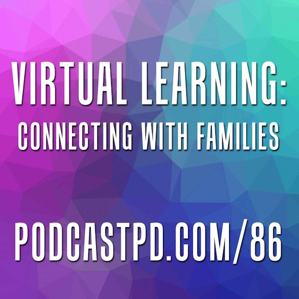 Virtual Learning: Connecting with Families - PPD086