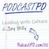 Leading with Culture and Jay Billy - PPD030