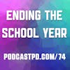 Ending the School Year - PPD074