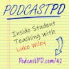 Inside Student Teaching with Luke Wiley - PPD042