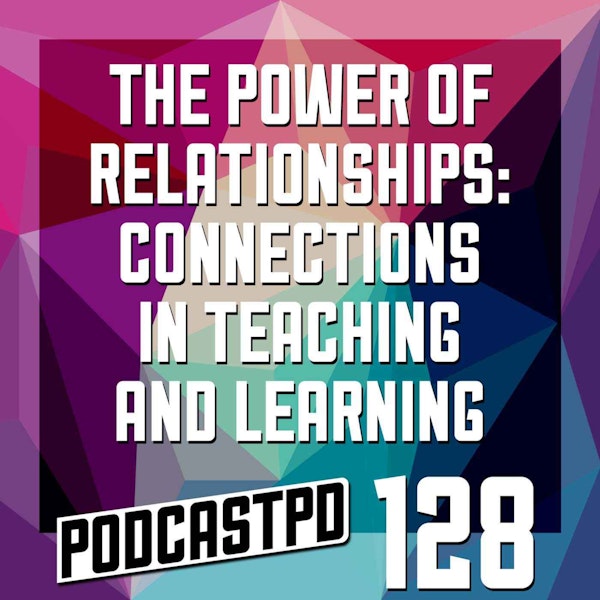The Power of Relationships - PPD128