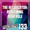 The AI Educator: Redefining Your Role - PPD133