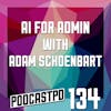 AI for Admin with Adam Schoenbart - PPD134
