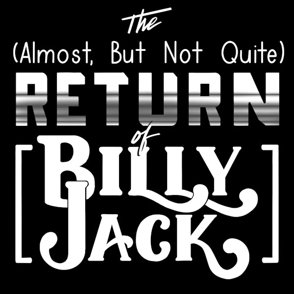 The (Almost, But Not Quite) Return of Billy Jack