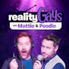 Reality Gays with Mattie and Poodle