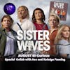 BI-CURIOUS for August: SISTER WIVES S1804  “A Deal with the Devil” on Max and TLC