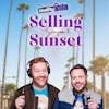 SELLING SUNSET on Netflix: 0701 AND 0702