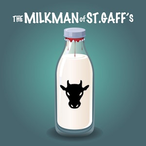 The Milkman of St. Gaff's