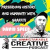 Listener Favorites: David Speed | Preserving History and Humanity with Graffiti