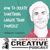 Thibault Manekin | How to Create Something Larger Than Yourself  - Part 2