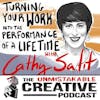 Listener Favorites: Cathy Salit | Turning Your Work into the Performance of a Lifetime