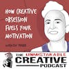 Wendy Parr | How Creative Obsession Fuels Your Motivation