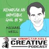 Listener Favorites: Michael Neill | Accomplish an Impossible Goal in 90 Days