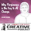 Dr. Melanie Salmon | Why Forgiveness is the Key to All Change