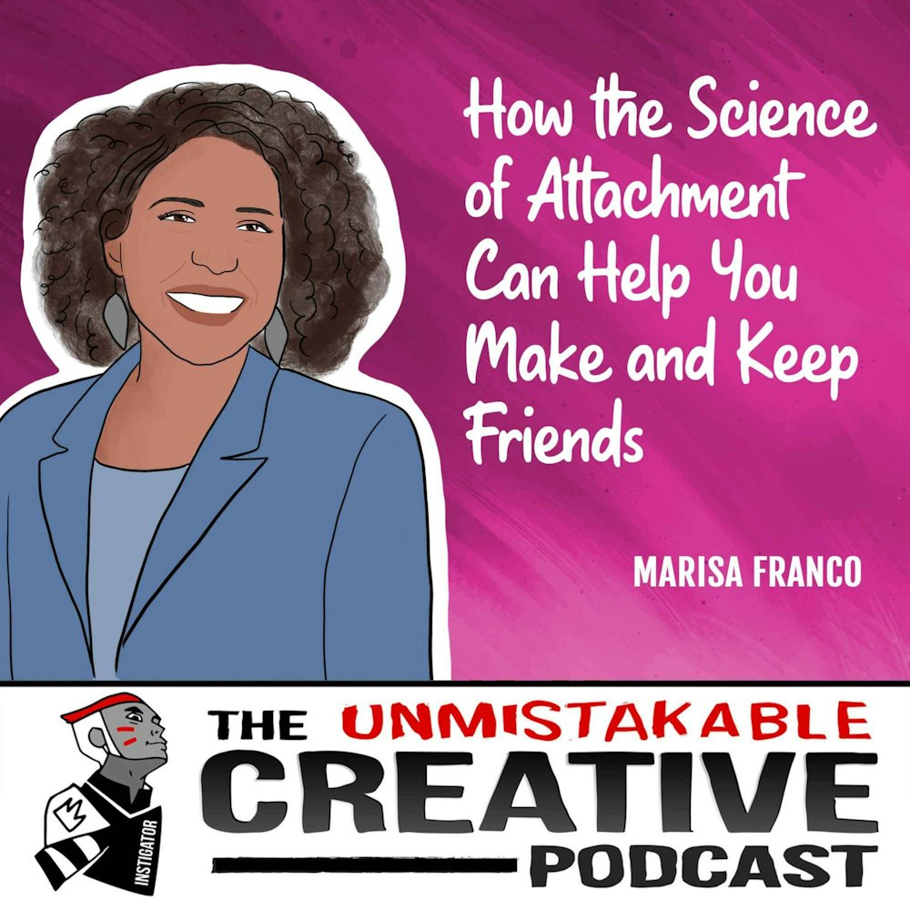 Marisa Franco | How the Science of Attachment Can Help you Make and Keep Friends