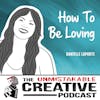 Episode image for Danielle LaPorte | How To Be Loving