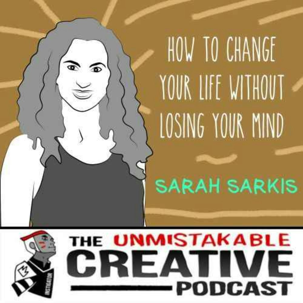 Listener Favorites: Sarah Sarkis | How to Change Your Life Without Losing Your Mind