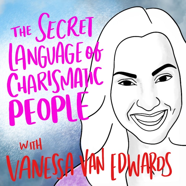 Best of 2022: Vanessa Van Edwards | The Secret Language of Charismatic Communication
