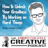 Michael Bungay Stanier | How to Unlock Your Greatness By Working on Hard Things