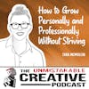 Best of 2022: Tara McMullin | How to Grow Personally and Professionally Without Striving