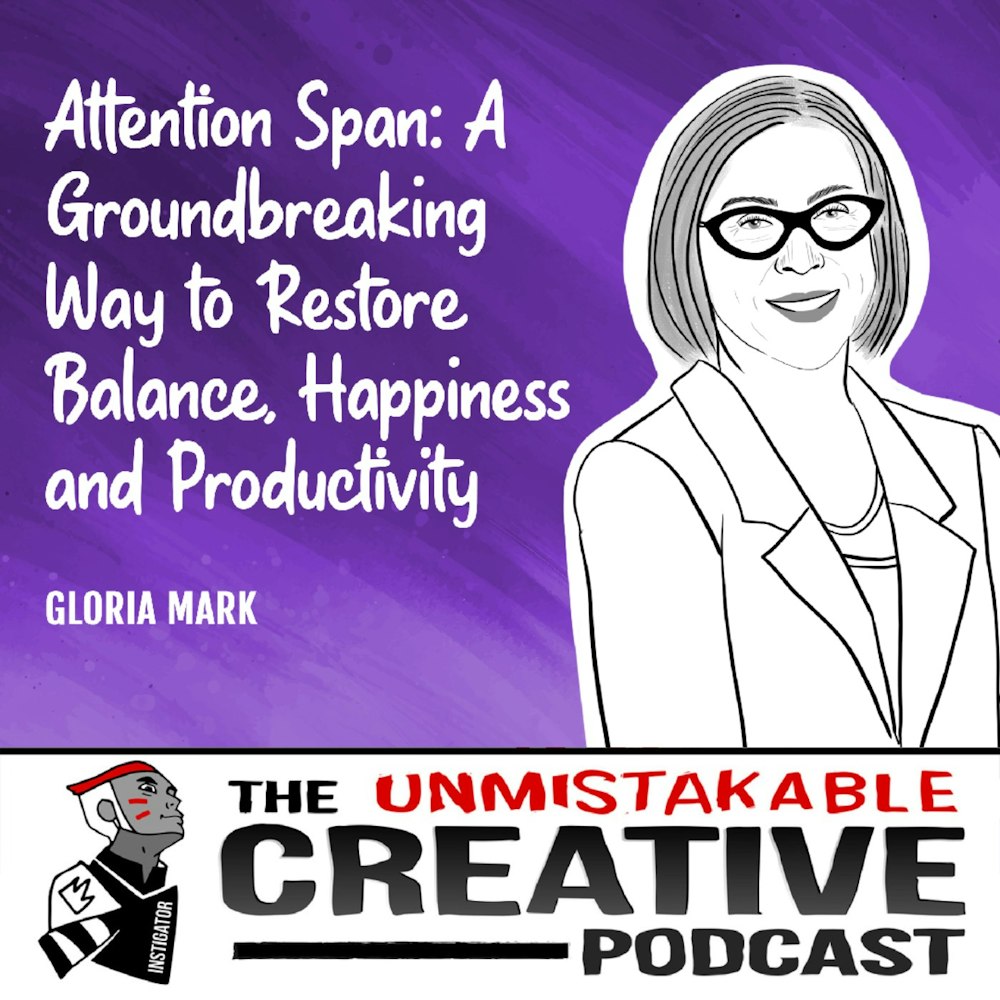 Gloria Mark | Attention Span: A Groundbreaking Way to Restore Balance, Happiness and Productivity