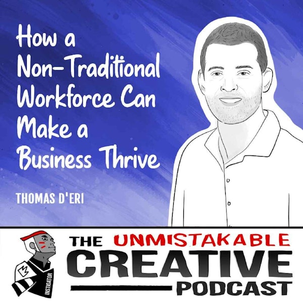 Thomas D'Eri | How a Non-Traditional Workforce Can Make a Business Thrive
