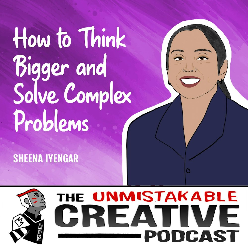 Sheena Iyengar | How to Think Bigger and Solve Complex Problems