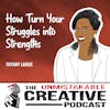 Tiffany Largie | How to Turn Your Struggles into Strengths