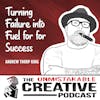 Andrew Thorp King | Turning Failure into Fuel for for Success