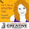 Listener Favorites: Margot Leitman | How to Tell an Interesting Story