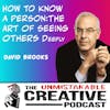 David Brooks | How to Know a Person: The Art of Seeing Others Deeply