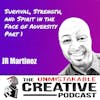 J.R. Martinez | Survival, Strength, and Spirit in the Face of Adversity Part 1