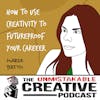 Listener Favorites: Maria Brito | How to Use Creativity to Futureproof Your Career