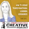 Wes Kao | How to Design Transformational Learning Experiences