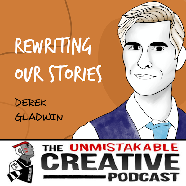 Derek Gladwin | Rewriting Our Stories