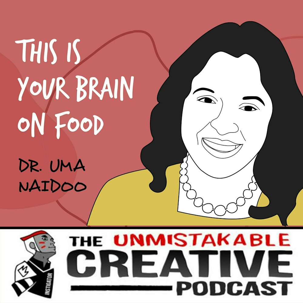 Listener Favorites: Dr. Uma Naidoo | This is your Brain on Food