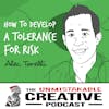 Alec Torelli: How to Develop a Tolerance for Risk