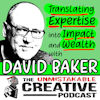 Translating Expertise into Impact and Wealth with David Baker