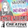 Emylee Williams: Navigating Entrepreneurial Uncertainty