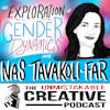 Nas Tavakoli-Far: An Exploration of Gender Dynamics