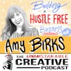 Amy Birks: Building a Hustle-Free Business