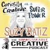 Suzy Batiz: Curiosity as a Creative Super Power