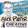 Alex Pang: Why You Get More Done When You Work Less