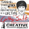 Turning Your Work into the Performance of a Lifetime With Cathy Salit