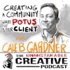 Creating a Community Where POTUS is Your Client