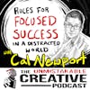 Rules for Focused Success in a Distracted World with Cal Newport